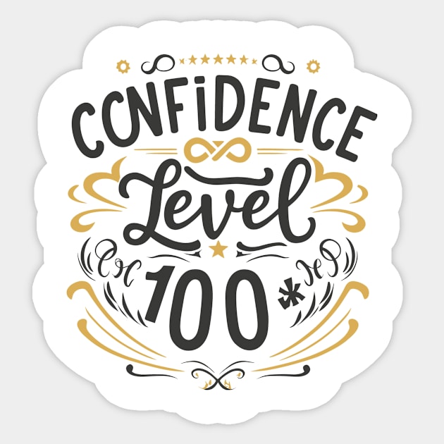 Confidence Level 100 - Inspirational Typography Sticker by The Dark Matter Art